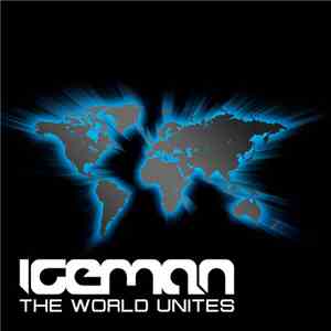 Iceman  - The World Unites