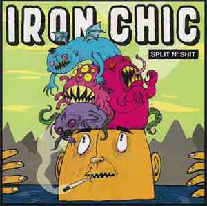 Iron Chic - Split N' Shit