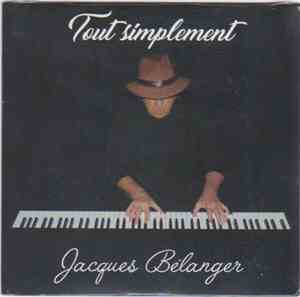 Jacques Bélanger  - Tout Simplement