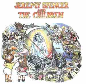 Jeremy Spencer And The Children - Jeremy Spencer And The Children