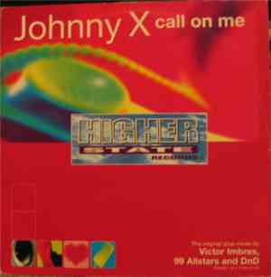 Johnny X  - Call On Me