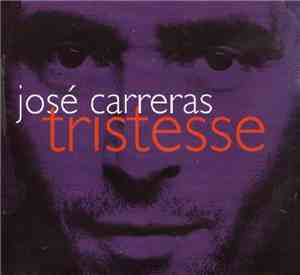 José Carreras - Tristesse
