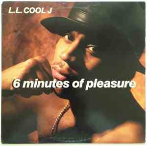 L.L. Cool J - 6 Minutes Of Pleasure