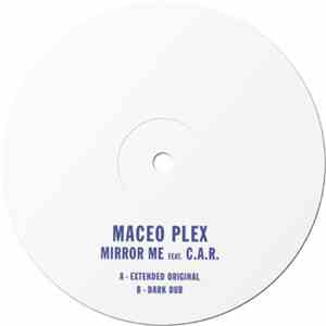 Maceo Plex - Mirror Me