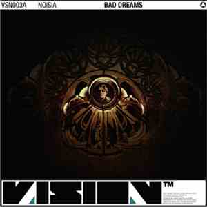 Noisia - Bad Dreams / Omissions