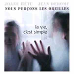 Nous Perçons Les Oreilles - La Vie, C'est Simple