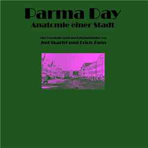 Parma Day / Mädchen June - Anatomie Einer Stadt
