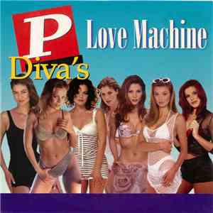 P-Diva's - Love Machine