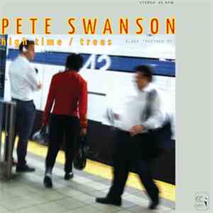 Pete Swanson - Alone Together #5 – High Time / Trees
