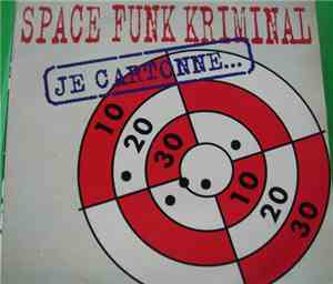 Space Funk Kriminal - Je Cartonne...