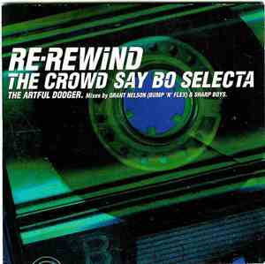 The Artful Dodger - Re-Rewind The Crowd Say Bo Selecta