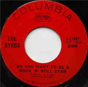The Byrds - So You Want To Be A Rock 'N' Roll Star