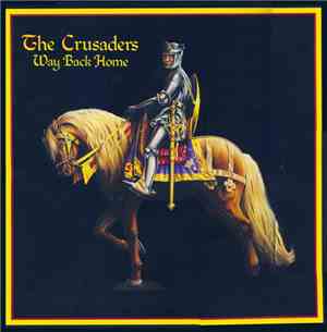 The Crusaders - Way Back Home
