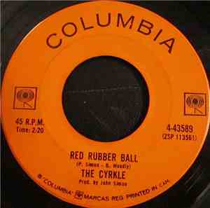 The Cyrkle - Red Rubber Ball / How Can I Leave Her