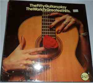 The Fifty Guitars - Play The World's Greatest Hits