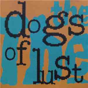 The The - Dogs Of Lust