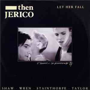 Then Jerico - Let Her Fall