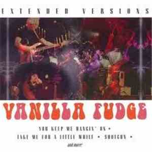 Vanilla Fudge - Extended Versions