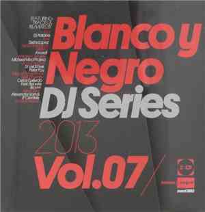 Various - Blanco Y Negro DJ Series Vol. 07