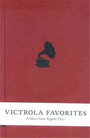 Various - Victrola Favorites: Artifacts From Bygone Days