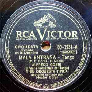 Alfredo Gobbi (El Violín Romántico Del Tango) Y Su Orquesta Típica - Mala E ...