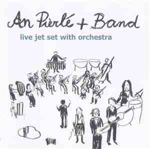 An Pierlé + Band - Live Jet Set With Orchestra