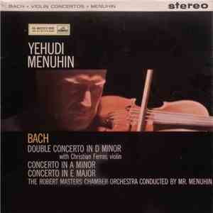 Bach - Yehudi Menuhin, Christian Ferras, Robert Masters Chamber Orchestra - ...