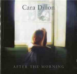 Cara Dillon - After The Morning