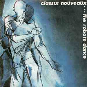 Classix Nouveaux - The Robots Dance