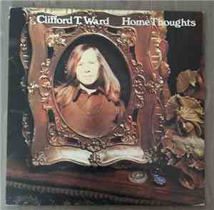 Clifford T. Ward - Home Thoughts