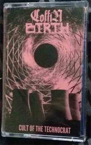 Coffin Birth  - Cult Of The Technocrat