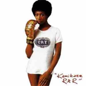 Cry - Kamikaze R&R