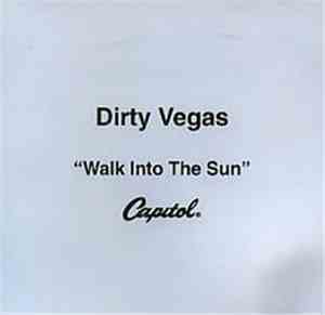 Dirty Vegas - Walk Into The Sun