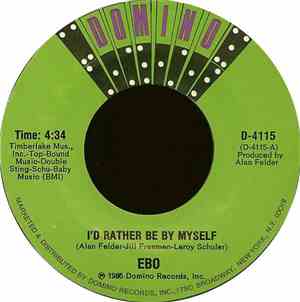 Ebo  - I'd Rather Be By Myself