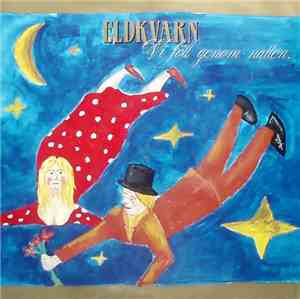 Eldkvarn - Vi Föll Genom Natten