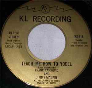 Frank Yankovic And Jimmy Maupin - Teach Me How To Yodel