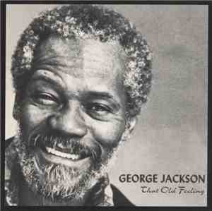 George Jackson  - That Old Feeling