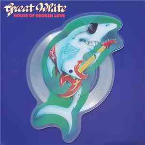 Great White - House Of Broken Love