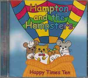 Hampton The Hampster, Hampton & The Hamsters - Happy Times Ten