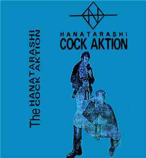 Hanatarashi - Cock Aktion