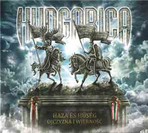 Hungarica - Haza És Hűség / Ojczyzna I Wierność