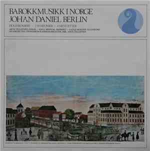 Johan Daniel Berlin - Arve Tellefsen - Kjell Jønnum - Gayle Mosand - Musike ...