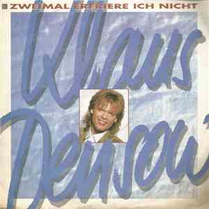 Klaus Densow - Zweimal Erfriere Ich Nicht