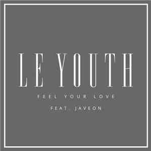 Le Youth Feat. Javeon - Feel Your Love