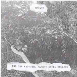 Masque  - ...And The Haunting Memory Still Remains