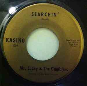 Mr. Lucky & The Gamblers - Searchin' / New Orleans