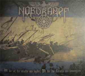 Nordkampf - Vi Är Ej De Sista Av Igår, Vi Är De Första Av Imorgon