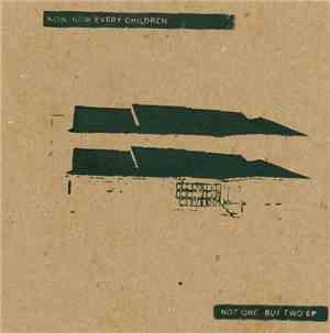 Now, Now Every Children - Not One, But Two EP