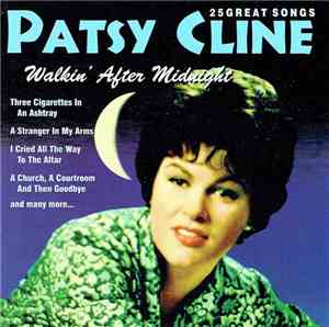 Patsy Cline - Walkin' After Midnight