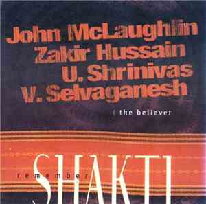 Remember Shakti : John McLaughlin - Zakir Hussain - U. Shrinivas - V. Selva ...